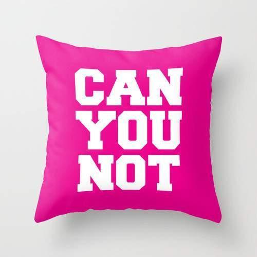 Can You Not Cushion/Pillow